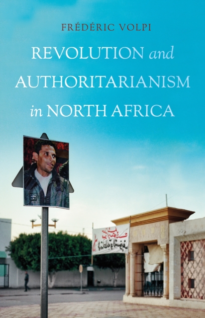 Revolution and Authoritarianism in North Africa, Paperback / softback Book