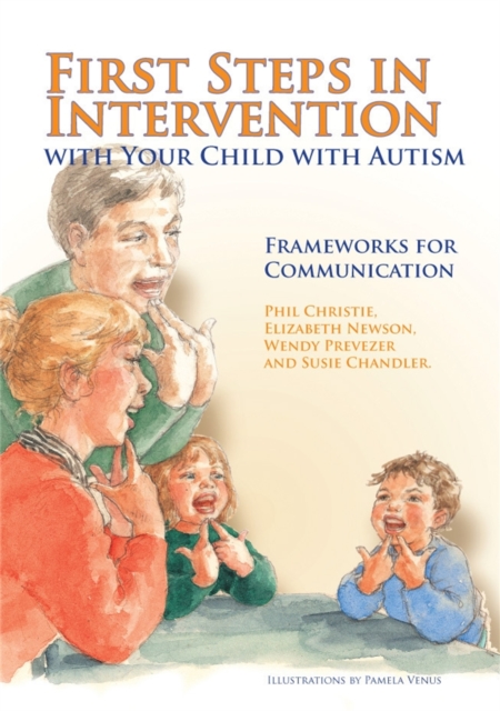 First Steps in Intervention with Your Child with Autism : Frameworks for Communication, Paperback / softback Book