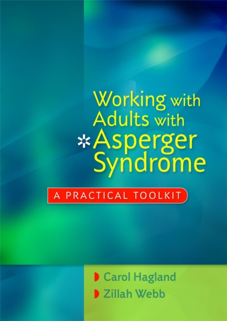 Working with Adults with Asperger Syndrome : A Practical Toolkit, Paperback / softback Book
