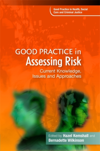 Good Practice in Assessing Risk : Current Knowledge, Issues and Approaches, Paperback / softback Book
