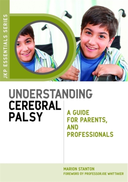 Understanding Cerebral Palsy : A Guide for Parents and Professionals, Paperback / softback Book