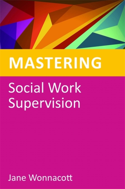 Mastering Social Work Supervision, Paperback / softback Book