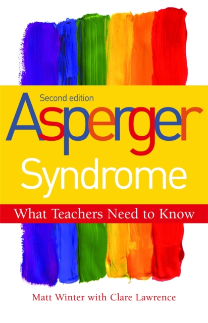 Asperger Syndrome - What Teachers Need to Know, Paperback / softback Book