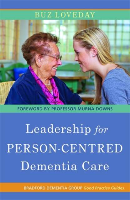 Leadership for Person-Centred Dementia Care, Paperback / softback Book