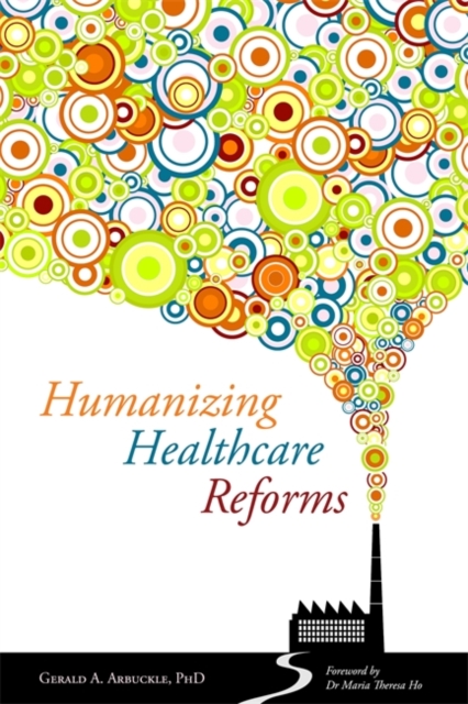 Humanizing Healthcare Reforms, Paperback / softback Book