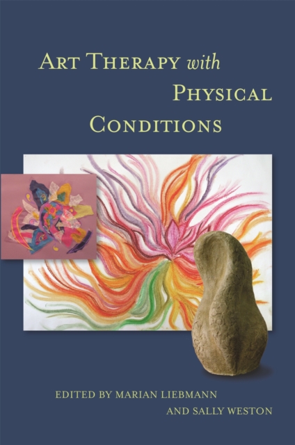 Art Therapy with Physical Conditions, Paperback / softback Book