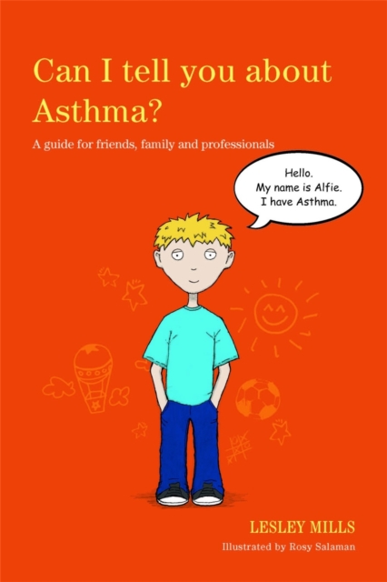 Can I tell you about Asthma? : A Guide for Friends, Family and Professionals, Paperback / softback Book
