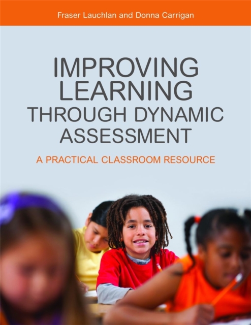 Improving Learning through Dynamic Assessment : A Practical Classroom Resource, Paperback / softback Book