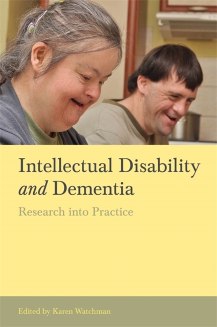 Intellectual Disability and Dementia : Research into Practice, Paperback / softback Book