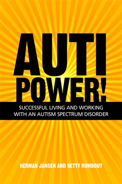 AutiPower! Successful Living and Working with an Autism Spectrum Disorder, Paperback / softback Book