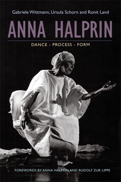 Anna Halprin : Dance - Process - Form, Paperback / softback Book