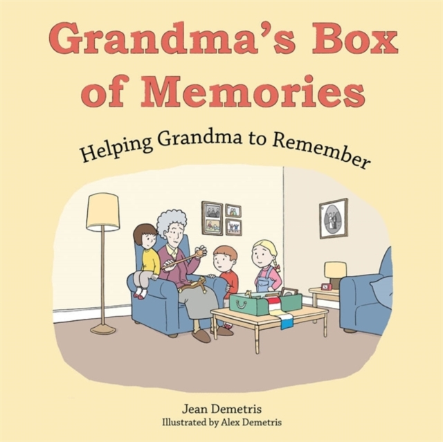 Grandma's Box of Memories : Helping Grandma to Remember, Hardback Book