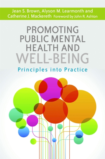 Promoting Public Mental Health and Well-being : Principles into Practice, Paperback / softback Book
