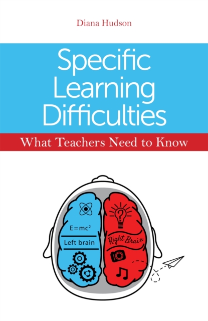 Specific Learning Difficulties - What Teachers Need to Know, Paperback / softback Book