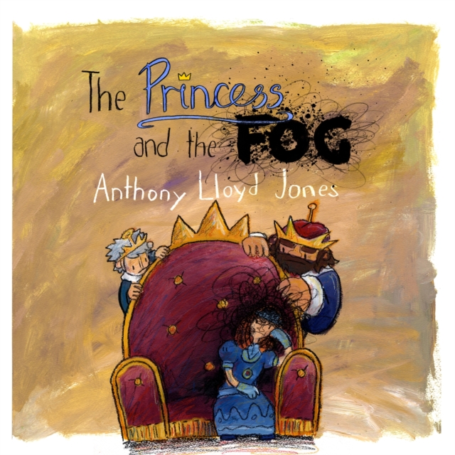 The Princess and the Fog : A Story for Children with Depression, Hardback Book