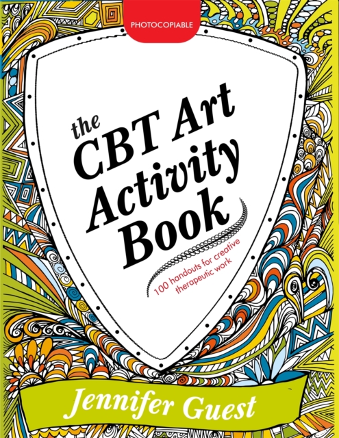 The CBT Art Activity Book : 100 Illustrated Handouts for Creative Therapeutic Work, Paperback / softback Book