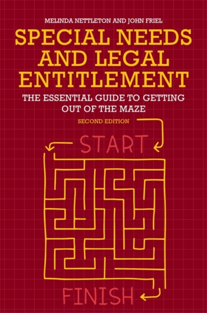 Special Needs and Legal Entitlement, Second Edition : The Essential Guide to Getting out of the Maze, Paperback / softback Book