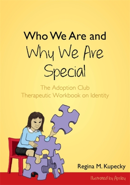 Who We Are and Why We Are Special : The Adoption Club Therapeutic Workbook on Identity, Paperback / softback Book