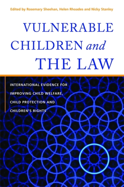Vulnerable Children and the Law : International Evidence for Improving Child Welfare, Child Protection and Children's Rights, Hardback Book