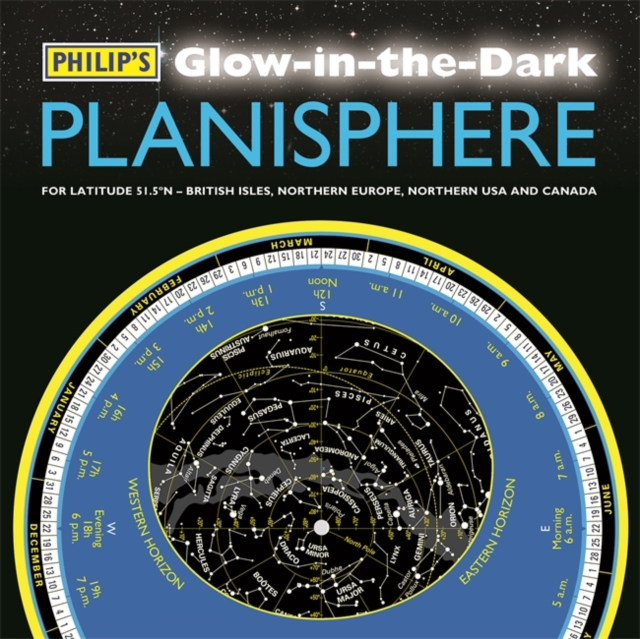 Philip's Glow-in-the-Dark Planisphere (Latitude 51.5 North) : For use in Britain and Ireland, Northern Europe, Northern USA and Canada, Paperback / softback Book