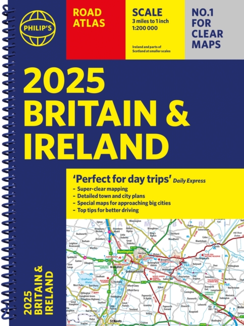 2025 Philip's Road Atlas Britain and Ireland : (A4 Spiral Binding), Spiral bound Book