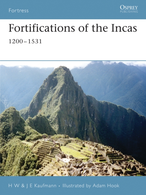 Fortifications of the Incas : 1200–1531, PDF eBook