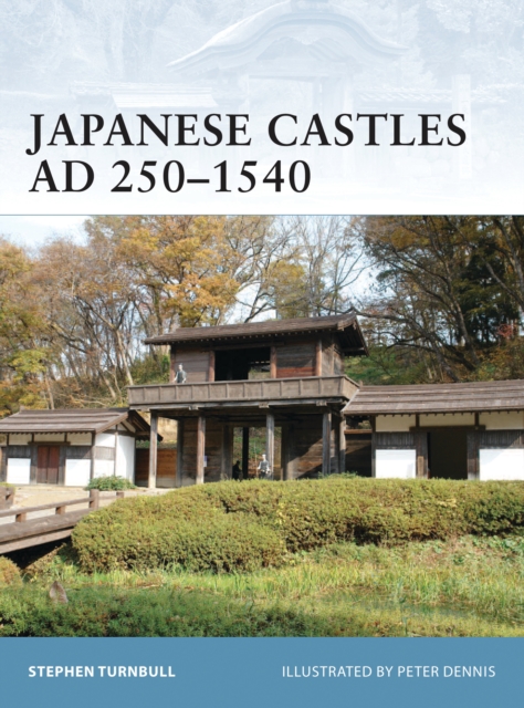 Japanese Castles AD 250–1540, PDF eBook