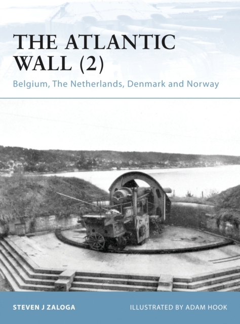 The Atlantic Wall (2) : Belgium, the Netherlands, Denmark and Norway, PDF eBook