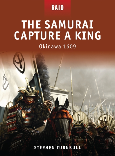The Samurai Capture a King : Okinawa 1609, PDF eBook