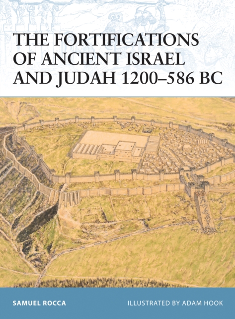 The Fortifications of Ancient Israel and Judah 1200–586 BC, PDF eBook