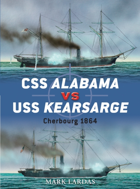CSS Alabama vs USS Kearsarge : Cherbourg 1864, Paperback / softback Book