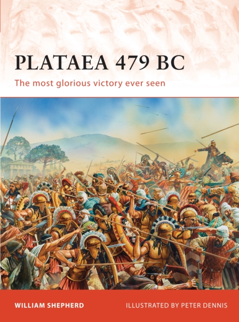 Plataea 479 BC : The most glorious victory ever seen, Paperback / softback Book