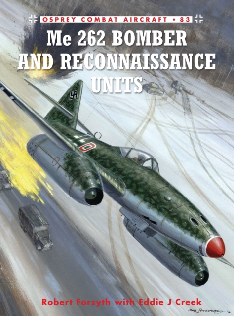 Me 262 Bomber and Reconnaissance Units, Paperback / softback Book