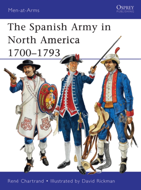 The Spanish Army in North America 1700–1793, EPUB eBook