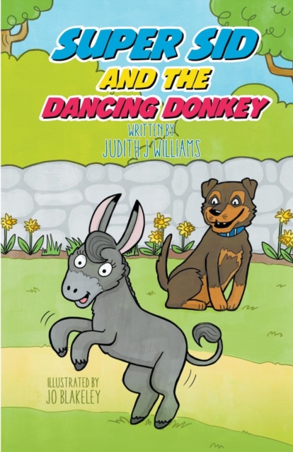 Super Sid and the Dancing Donkey, Paperback / softback Book