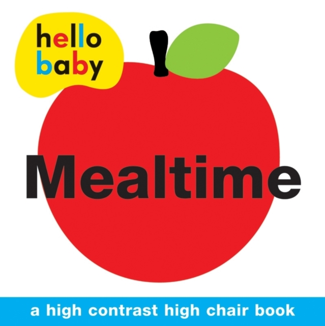 Mealtime High Chair Book : Hello Baby, Bath book Book