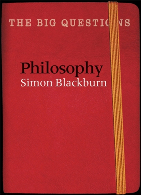 The Big Questions: Philosophy, Hardback Book