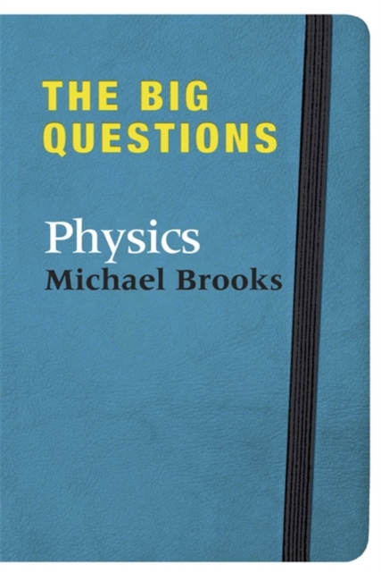 The Big Questions: Physics, Hardback Book