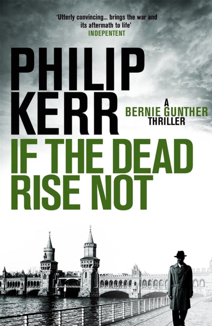 If the Dead Rise Not : Bernie Gunther Thriller 6, Paperback / softback Book