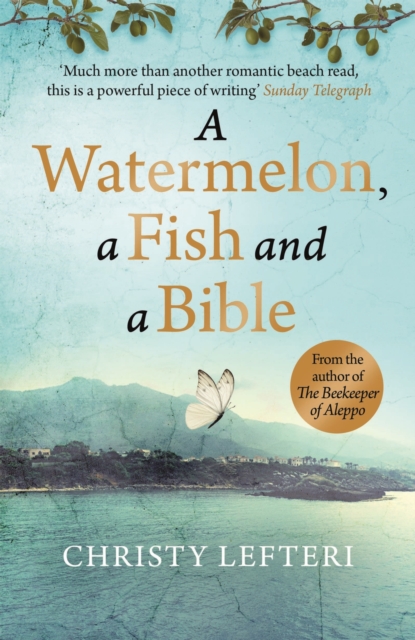 A Watermelon, a Fish and a Bible : A heartwarming tale of love amid war, EPUB eBook