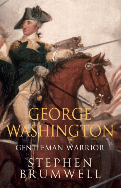 George Washington: Gentleman Warrior, EPUB eBook