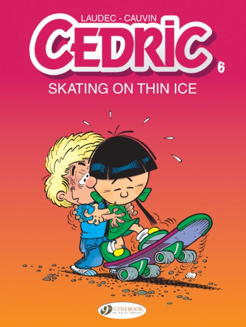 Cedric Vol. 6: Skating On Thin Ice, Paperback / softback Book