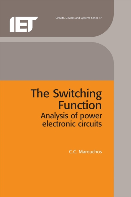 The Switching Function : Analysis of power electronic circuits, PDF eBook
