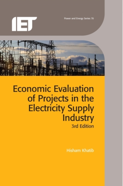 Economic Evaluation of Projects in the Electricity Supply Industry, Hardback Book