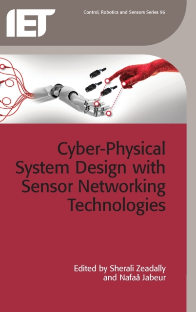 Cyber-Physical System Design with Sensor Networking Technologies, Hardback Book
