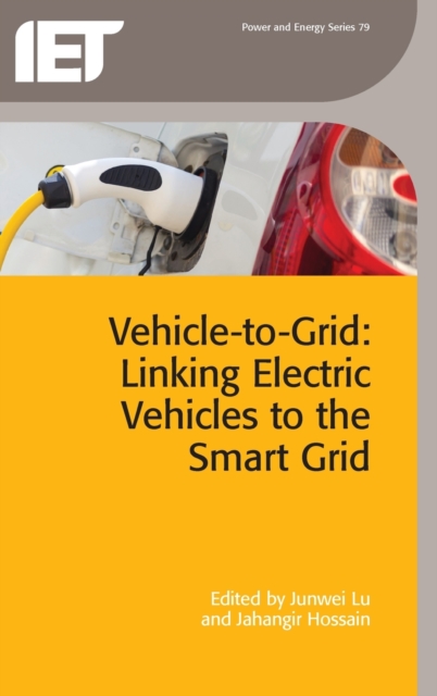 Vehicle-to-Grid : Linking electric vehicles to the smart grid, Hardback Book