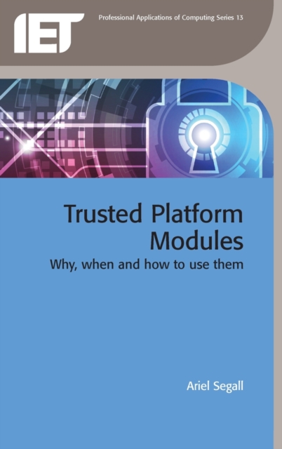 Trusted Platform Modules : Why, when and how to use them, Hardback Book