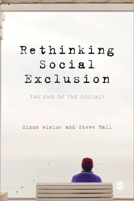 Rethinking Social Exclusion : The End of the Social?, Paperback / softback Book