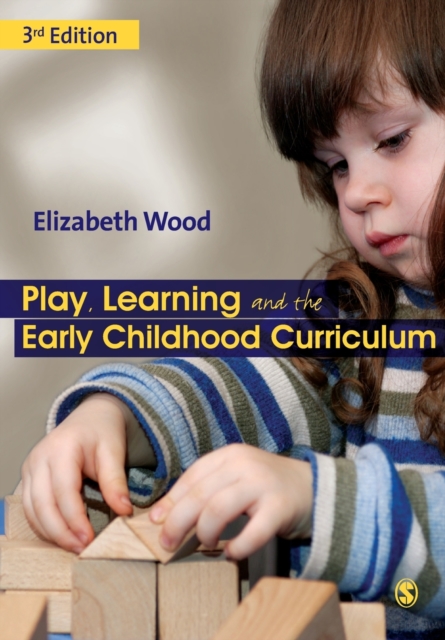 Play, Learning and the Early Childhood Curriculum, Paperback / softback Book