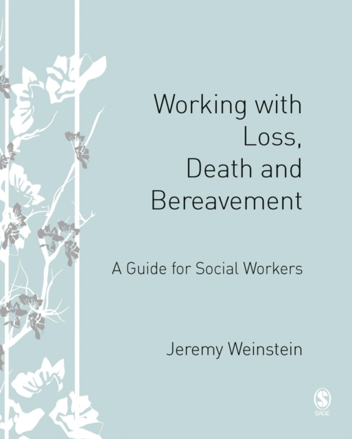 Working with Loss, Death and Bereavement : A Guide for Social Workers, PDF eBook